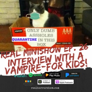 Interview with a Vampire: FOR KIDS! - Real Minishow Ep. 26