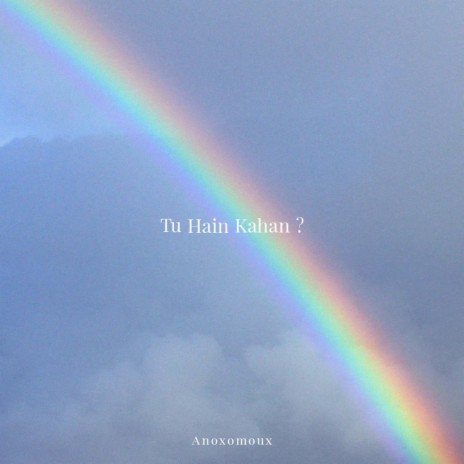 Tu Hain Kahan ? | Boomplay Music