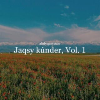 Jaqsy kúnder, Vol. 1