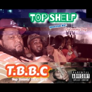 T.B.B.C Top Shelf