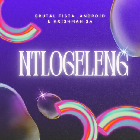 Ntlogeleng ft. Android & Krishmah SA | Boomplay Music