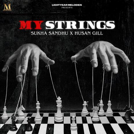 My strings ft. Husan gill | Boomplay Music