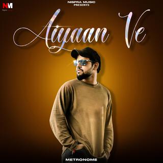 Aiyaan Ve Metronome