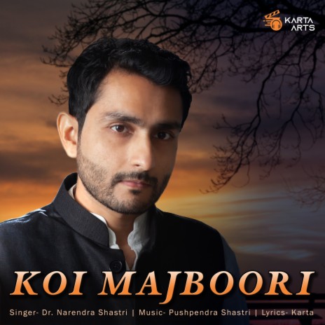 Koi Majboori ft. Dr. Narendra Shastri | Boomplay Music