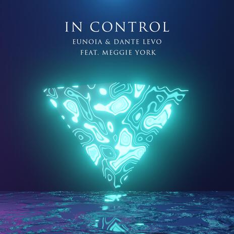 In Control ft. Dante Levo & Meggie York | Boomplay Music