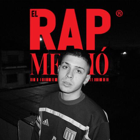 EL RAP ME DÍO | Boomplay Music