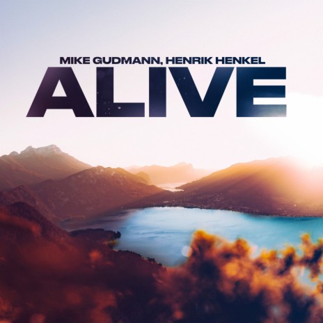 Alive ft. Henrik Henkel | Boomplay Music