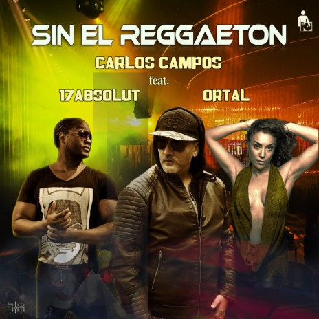 Sin el Reggaeton (DJ Kiko Malaya Remix) ft. 17absolut & Ortal | Boomplay Music