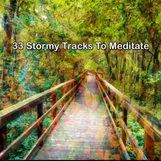 33 Stormy Tracks To Meditate
