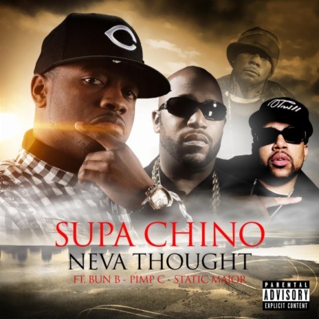 Neva Thought ft. BUN B, PIMP C & STATIC MAJOR | Boomplay Music