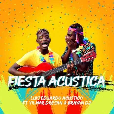 Fiesta Acústica ft. Yilmar Dresan & Brayan Dj | Boomplay Music
