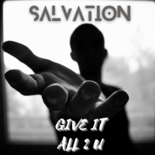 Give It All 2 You