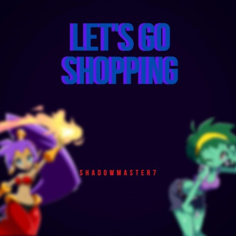 Let's Go Shopping | Boomplay Music