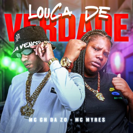 Louca de Verdade ft. Mc Myres | Boomplay Music