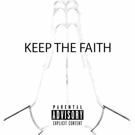 Keep The Faith | Boomplay Music