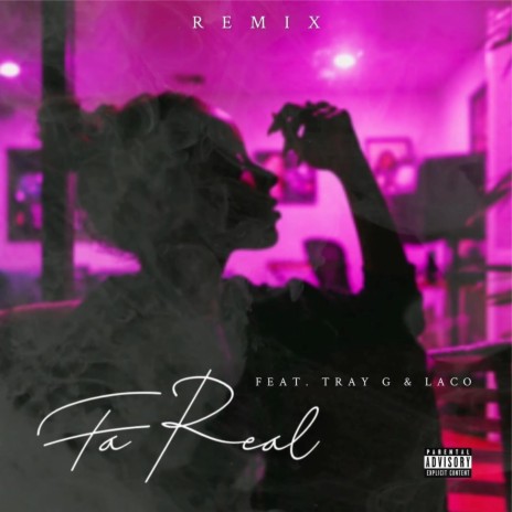 Fa Real (Remix) ft. LaCo & Tray G | Boomplay Music