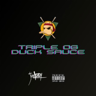 Triple OG Duck Sauce lyrics | Boomplay Music