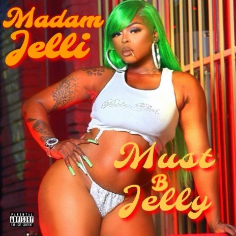Must B Jelly | Boomplay Music