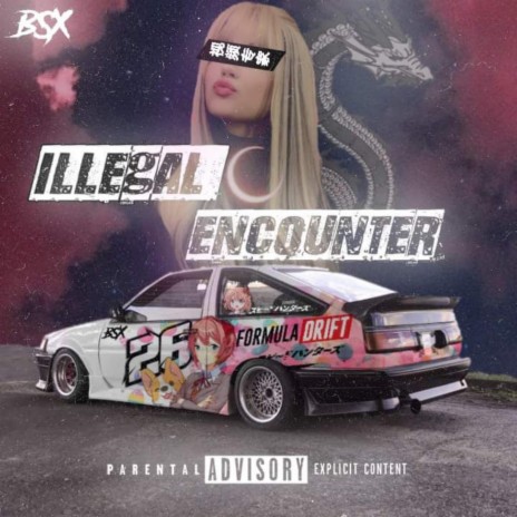 ILLEGAL ENCOUNTER | Boomplay Music