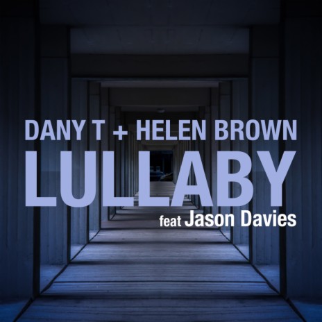 Lullaby (Extended Mix) ft. Helen Brown & Jason Davies