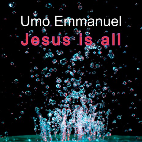 Jesus Is All | Boomplay Music