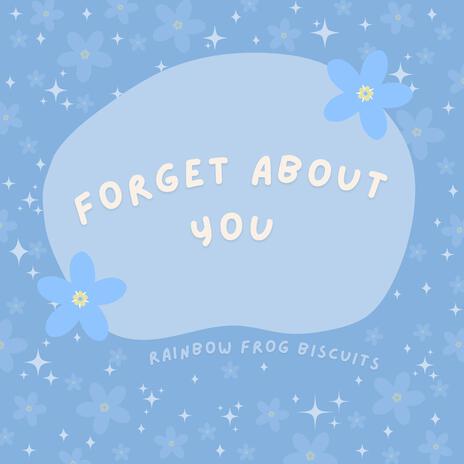 Forget About You | Boomplay Music