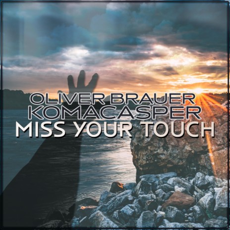 Miss Your Touch - Vocaltekkno Edit ft. Oliver Brauer | Boomplay Music