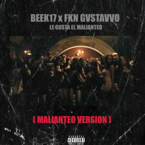 Le Gusta El Malianteo ft. FKN_Gvstavvo | Boomplay Music