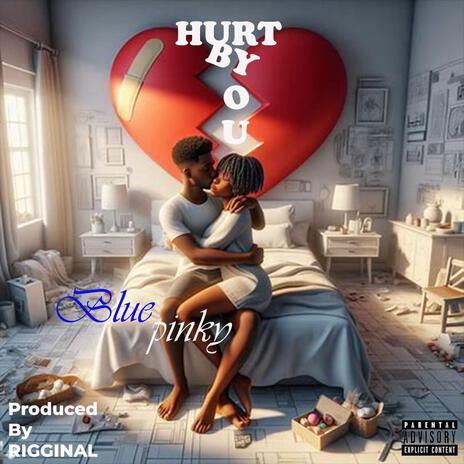 Hurt by you | Boomplay Music