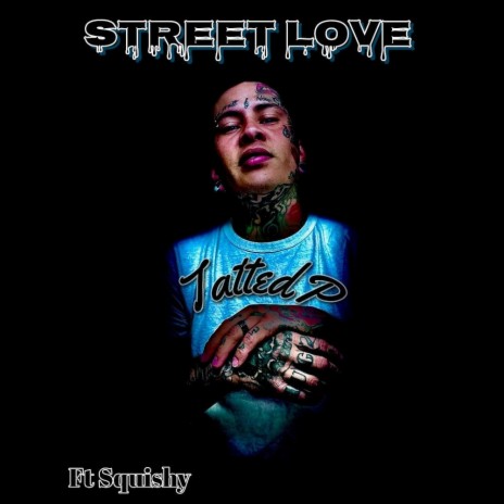 Street Love (feat. Squishy)