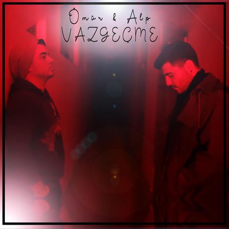 Vazgeçme ft. Alp Taş | Boomplay Music