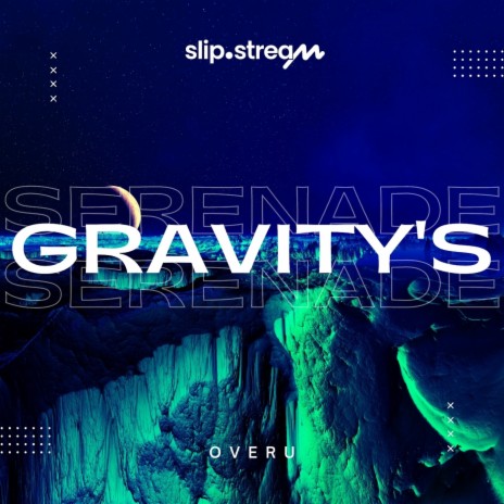 Gravity ft. Slip.stream