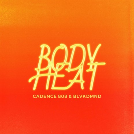 Body Heat ft. BLVKDMND | Boomplay Music