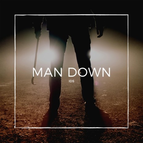 Man Down | Boomplay Music