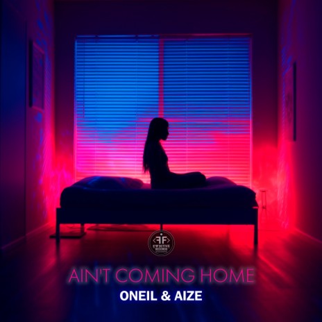 Ain't Coming Home ft. Aize | Boomplay Music