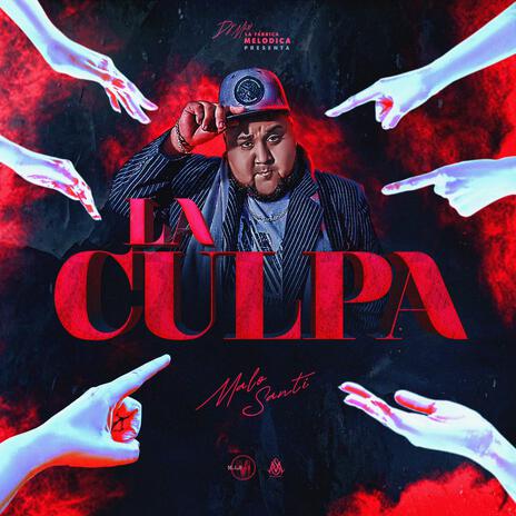 La Culpa ft. Malosanti | Boomplay Music