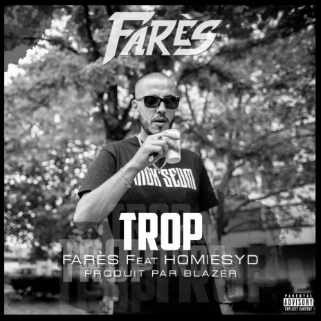 Trop ft. Farès & Homiesyd | Boomplay Music