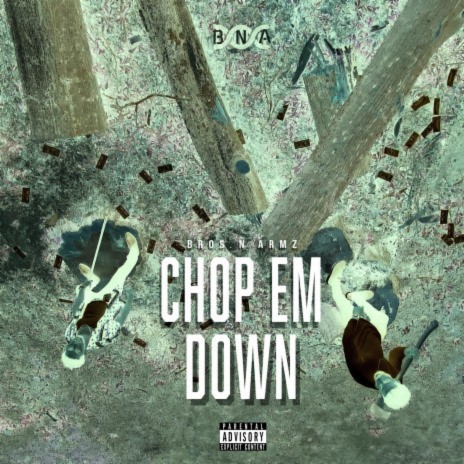 Chop Em' Down | Boomplay Music