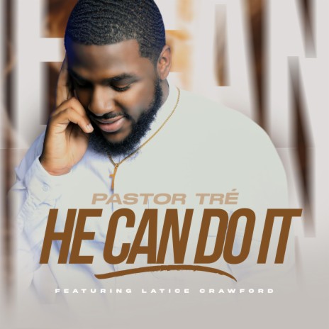 He Can Do It ft. Latice Crawford | Boomplay Music