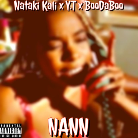 Nann ft. Nataki Kali & YT | Boomplay Music