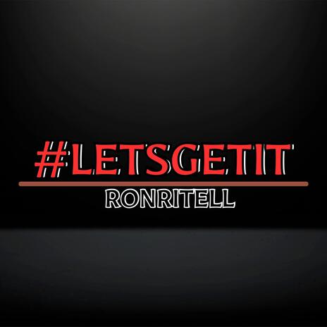 Lets Get It | Boomplay Music