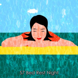 57 Bed Rest Night