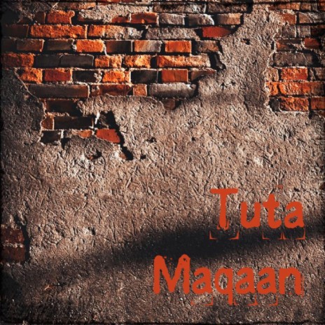 Tuta maqaan | Boomplay Music