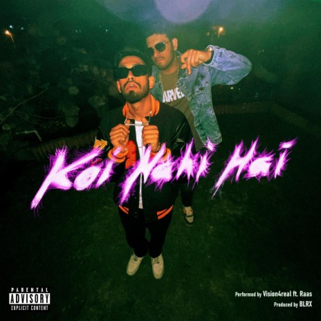 Koi Nahi Hai ft. BLRX, Pronex & Raas | Boomplay Music