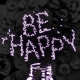 BE HAPPY