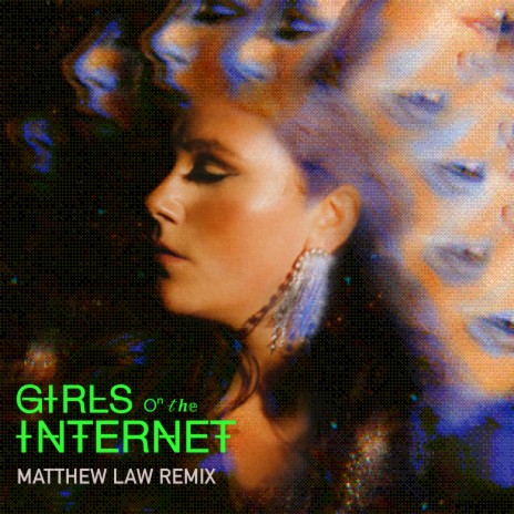 Girls On The Internet (Matthew Law Remix) ft. Matthew Law | Boomplay Music