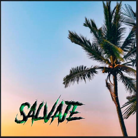 SALVAJE | Boomplay Music