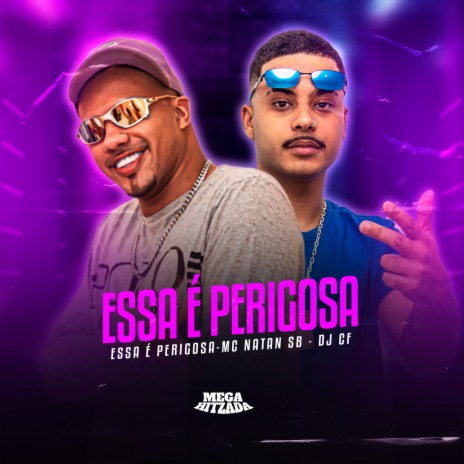 ESSA É PERIGOSA ft. DJ CF | Boomplay Music