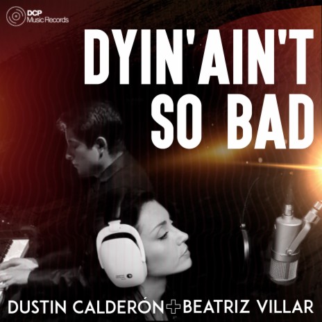 Dying Ain't so Bad ft. Beatriz Villar | Boomplay Music