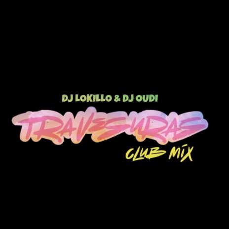 Travesuras Club (feat. dj lokillo)